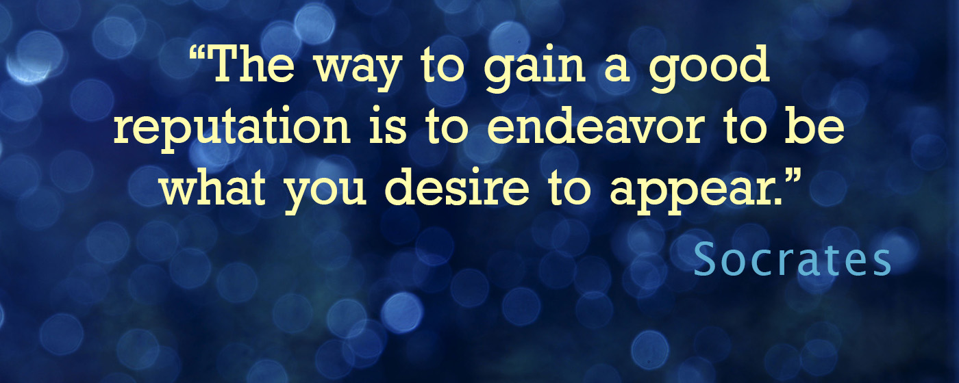 The way to gain a good reputation is to endeavor to be what you desire to appear. Socrates